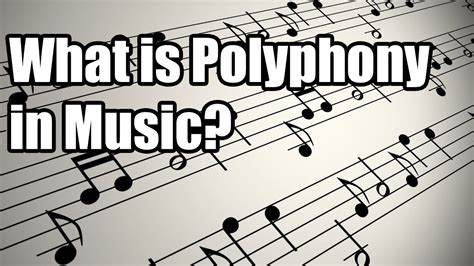 what is polyphonic in music and why do we need to understand the concept of harmony?